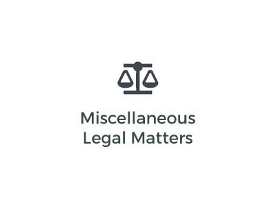 Miscellaneous Legal Matters